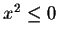 $x^2 \leq 0$