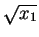 $\displaystyle \sqrt{x_1}$
