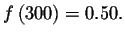 $f\left( 300\right) =0.50.$