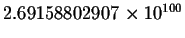 $2.69158802907\times 10^{100}$