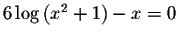 $6\log \left( x^{2}+1\right) -x=0$