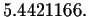 $5.4421166.\bigskip\bigskip
\bigskip\bigskip $