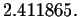 $2.411865.\bigskip\bigskip\bigskip\bigskip $
