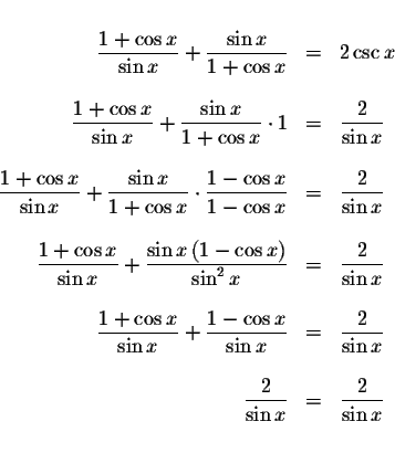 \begin{displaymath}\begin{array}{rclll}
&& \\
\displaystyle \displaystyle \frac...
... x} &=&\displaystyle \frac{2}{\sin x} \\
&& \\
&&
\end{array}\end{displaymath}