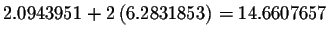 $2.0943951+2\left(
6.2831853\right) =14.6607657$