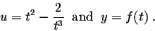 \begin{displaymath}u = t^2 - \frac{2}{t^3}\;\;\mbox{and}\;\; y = f(t)\;.\end{displaymath}