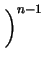 $\displaystyle \left.\vphantom{\frac{3}{4}}\right)^{n-1}_{}$
