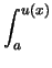 $\displaystyle \int_{a}^{u(x)}$