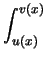 $\displaystyle \int_{u(x)}^{v(x)}$