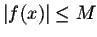 $\vert f(x)\vert \leq
M$