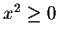 $x^2 \geq 0$