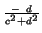 $\scriptstyle {\frac{-\ d}{c^2 + d^2}}$