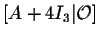 $[A+4I_3\vert{\cal O}]$