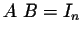 $A\;B = I_n$