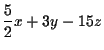 $\displaystyle \frac{5}{2}x+3y-15z$