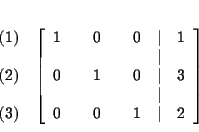 \begin{eqnarray*}&& \\
&&
\begin{array}{r}
(1) \\
\\
(2) \\
\\
(3)
...
... & \\
0 & & 0 & & 1 & \vert & 2
\end{array}
\right] \\
&&
\end{eqnarray*}