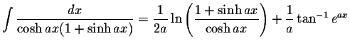 $\displaystyle\int\displaystyle \frac{dx}{\cosh ax(1+\sinh ax)}=\displaystyle \f...
...yle \frac{1+\sinh ax}{\cosh ax}\right)+\displaystyle \frac{1}{a}\tan^{-1}e^{ax}$