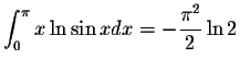 $\displaystyle\int_{0}^{\pi}x\ln\sin x dx=-\displaystyle \frac{\pi^2}{2}\ln 2$