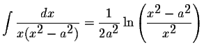 $\displaystyle \int\displaystyle \frac{dx}{x(x^{\displaystyle2}-a^{\displaystyle...
...aystyle \frac{x^{\displaystyle2}-a^{\displaystyle2}}{x^{\displaystyle2}}\right)$